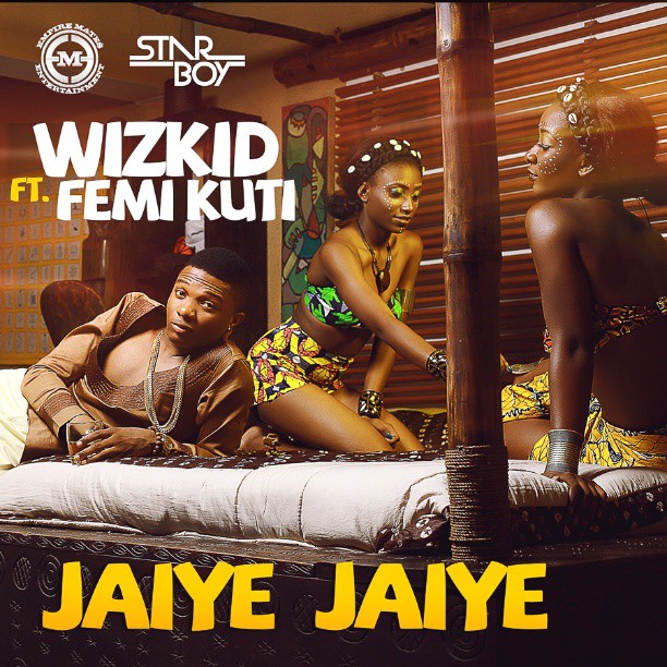 Wizkid - Jaiye Jaiye (Lyrics) ft Femi Kuti